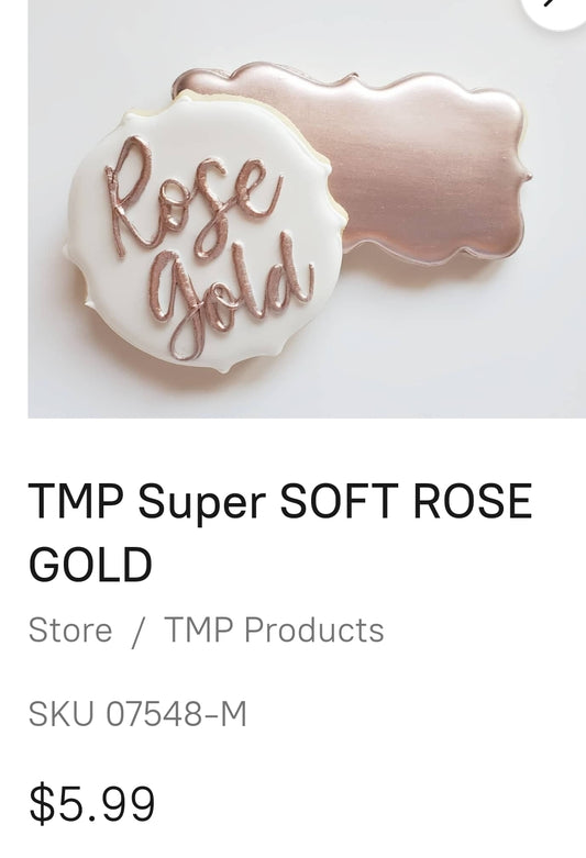 TMP Super Soft Rose Gold